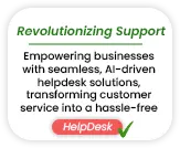 Helpdesk Revolutionizing Support